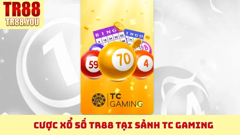 Cược Xổ Số TR88 tại sảnh TC Gaming