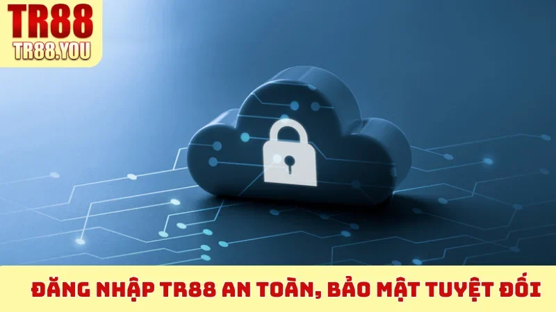 Đăng Nhập TR88 an toàn, bảo mật tuyệt đối
