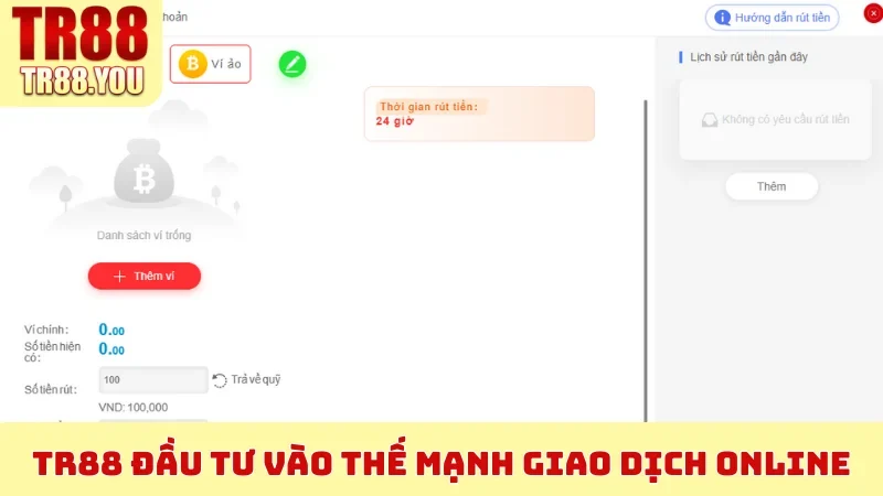 TR88 đầu tư vào thế mạnh giao dịch online